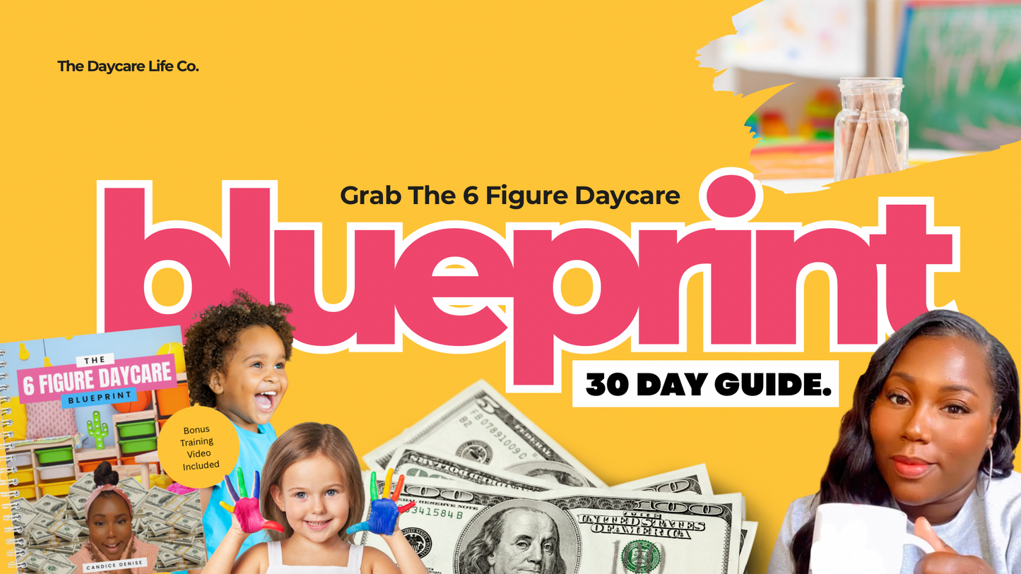 The 6 Figure Daycare Blueprint