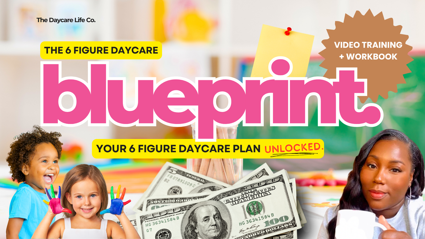 The 6 Figure Daycare Blueprint