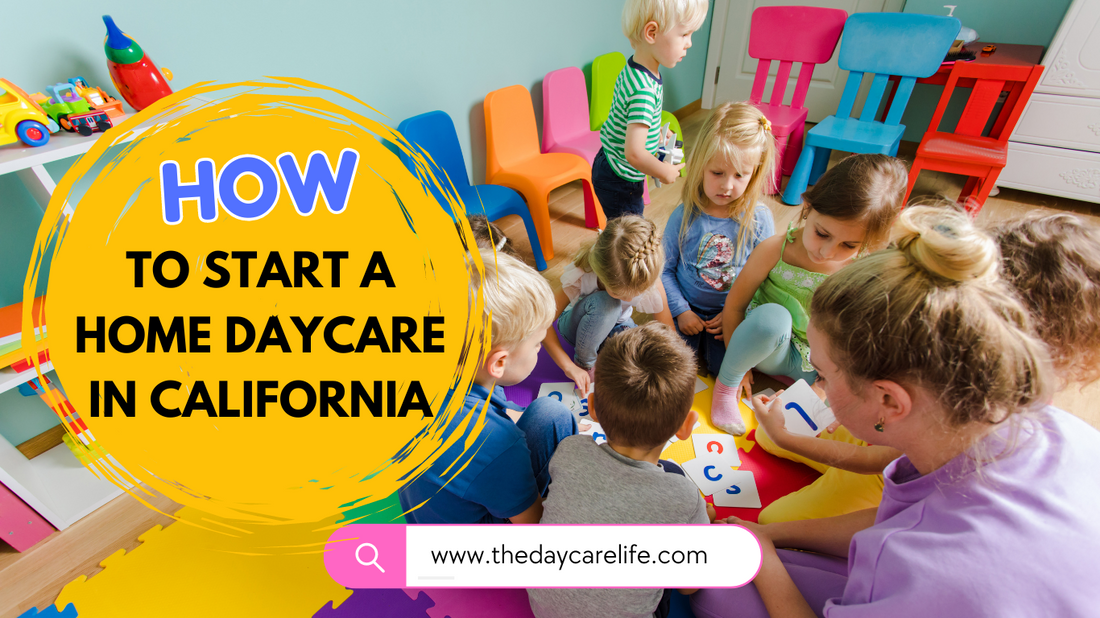How To Start A Daycare In California