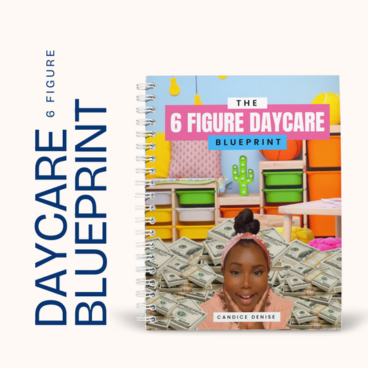 The 6 Figure Daycare Blueprint