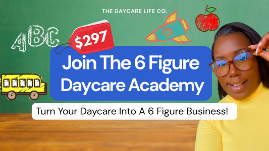 The 6 Figure Daycare Academy