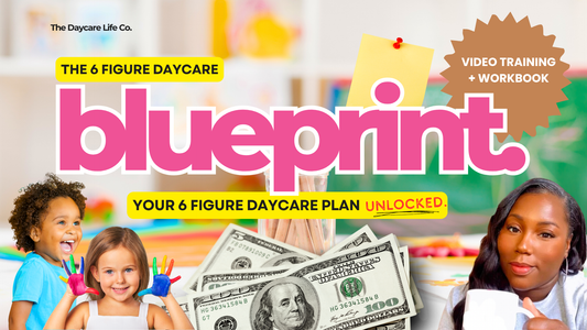 The 6 Figure Daycare Blueprint